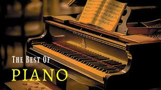 The Best of Piano | Soothing Relaxing Piano Pieces | Chopin | Beethoven | Debussy.