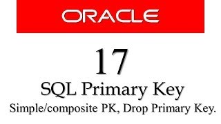 SQL tutorials 17: SQL Primary Key constraint, Drop primary Key
