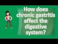 How does chronic gastritis affect the digestive system ? |Health Channel Best Answers