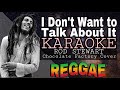 I DON'T WANNA TALK ABOUT IT  - REGGAE KARAOKE VERSION | MVM KARAOKE PLAYLIST