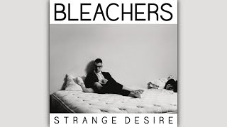 Bleachers - Strange Desire