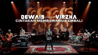 Dewa19 Feat Virzha Cintakan Membawamu Kembali