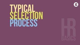 HR Basics: Typical Selection Process