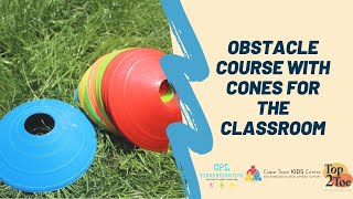 Cones obstacle courses for the classroom