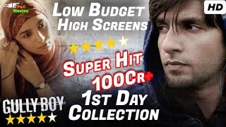 Gully Boy Review | SUPER HIT Movie | Gully Boy Collection Day 1 | Ranveer Singh | P&C Movie