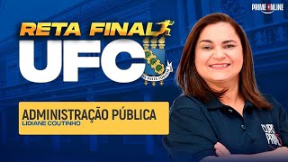 RETA FINAL UFC | ADMINISTRAÇÃO PÚBLICA |  PROFA. LIDIANE COUTINHO