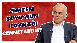 Zemzem Suyu Nereden Geliyor?