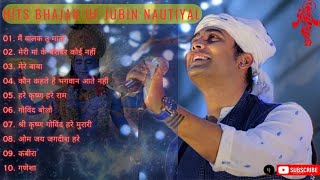 Jubin Nautiyal Non Stop Bhakti songs | Best Songs Of Jubin Nautiyal | Bhajan Songs