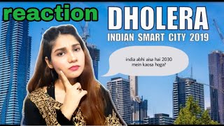 pak reaction on | DHOLERA SMART CITY || GUJARAT || 2020 || INDIA || Debdut YouTube