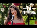 La Lloronna Cover by Burcin