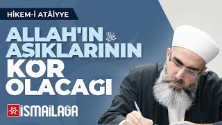 Hikem-i Atâiyye 38: Allah Teâlâ'nın Aşıklarının Kör Olacağı - Mahmud Eren Hoca Efendi