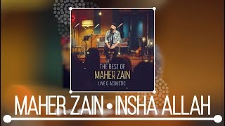 Maher Zain - Insha Allah (Live & Acoustic) | NEW ALBUM 2018