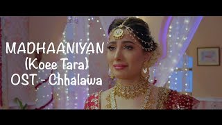 Mandhaniyan (Koee Tara) Soundtrack from the Motion Picture 'Chhalawa'