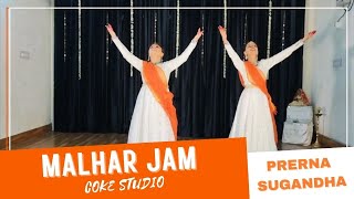 Malhar Jam || Coke Studio || Kathak Dance || Ft. Prerna Sugandha