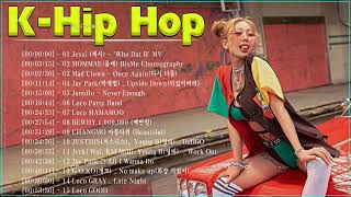 KOREAN HIP HOP & RAP PLAYLIST - kpop hip hop playlist \ 힙합 한국 플레이리스트 \ 한국 랩 음악 \ 재생 목록