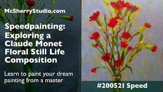 200521 Speedpainting: Exploring a Claude Monet Floral Still Life Composition