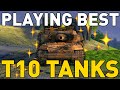 Playing the BEST Tier 10 Tanks in World of Tanks!