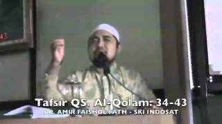 Kajian Tafsir Al Qolam 34 43 - DR. Amir Faishol Fath - SKI Indosat