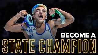 How to Become a STATE WRESTLING CHAMPION