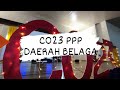 LAKONAN RINGKAS - OPENING CO23 PPP DAERAH BELAGA