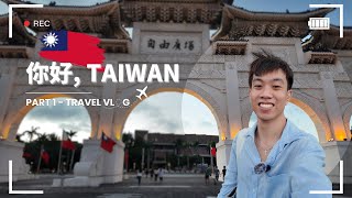 Quick Taipei City DIY Tour | Ni Hao TAIWAN [Vlog#4] Part 1