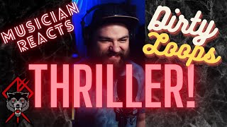 Musician Reacts to Thriller (Dirty Loops)