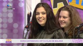 Teo Show (23.02.2022) - Dora Gaitanovici, hit cu glas de balada!