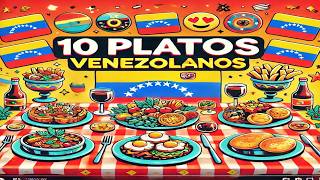 Probamos los mejores platos típicos de Venezuela