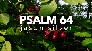 🎤 Psalm 64 Song - Oppressed but Rejoicing [remastered]