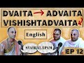 Dvaita, Advaita and Vishishtadvaita Vedanta EXPLAINED | Svairãlãpam | Paravastu Varadarajan