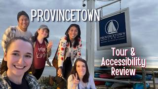 Provincetown - Inn, Restaurants, Eats, Sights, Entertainment & Karaoke - Tour & Accessibility Review