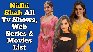 Nidhi Shah All Tv Serials List || All Web Series \u0026 Movies List || Indian Actress || Anupama