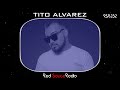 RSR232 - Red Sauce Radio w/ TITO ALVAREZ