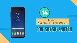 How To Install Android 14 on Samsung S8/ S8+/ NOTE 8  | One Ui 6.1 | X-ROM S21 Ultra Port