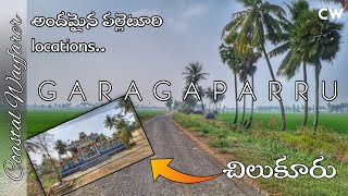 Garagaparru and Chilukuru Villages Locations | Telugu Countryside | Coastal Wayfarer