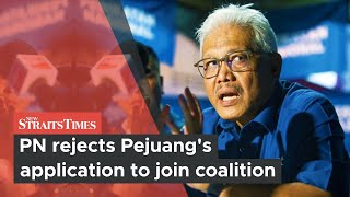 PN rejects Pejuang's application to join coalition