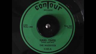 The Majestics - Hard Times