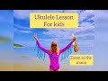 Ukulele lesson for kids from Penny at Ukeboxbaby