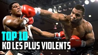 TOP 10 - KO les plus VIOLENTS de la Boxe