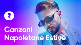 Canzoni Napoletane Estive 🏄‍♂️ Playlist Musica Estate Tormentoni