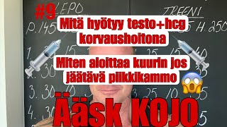 Ääsk KOJO #9  | Mitä hyötyy testo + HCG korvaushoitona