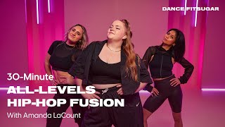 30-Minute Hip-Hop Fusion Workout With Amanda LaCount | POPSUGAR FITNESS