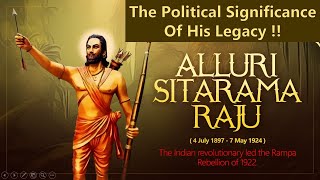 Who is ALLURI SITARAMA RAJU ? Rampa rebellion 1922, Political Significance \u0026 why in news nowadays.