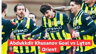 Abdukodir Khusanov Goal vs Lyton Orient | Lyton vs Mancity 2:1