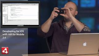 ADC Presents - Developing for iOS with AIR 2.6