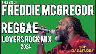 Reggae Lovers Rock. The Best of Freddie McGregor Mix 2024. I was born a winner. Big Ship. Bag a hype