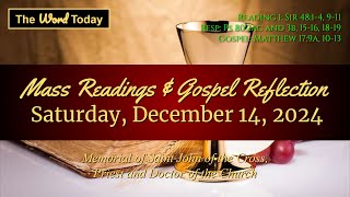 Today's Catholic Mass Readings \u0026 Gospel Reflection - Saturday, December 14, 2024