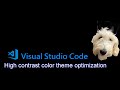 Tips & Tricks: Visual Studio Code High Contrast Color Theme Optimization