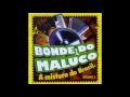 bonde do maluco não vale mais chorar por ele 2007