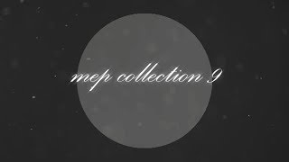 ＭＥＰ Ｃｏｌｌｅｃｔｉｏｎ#⁹